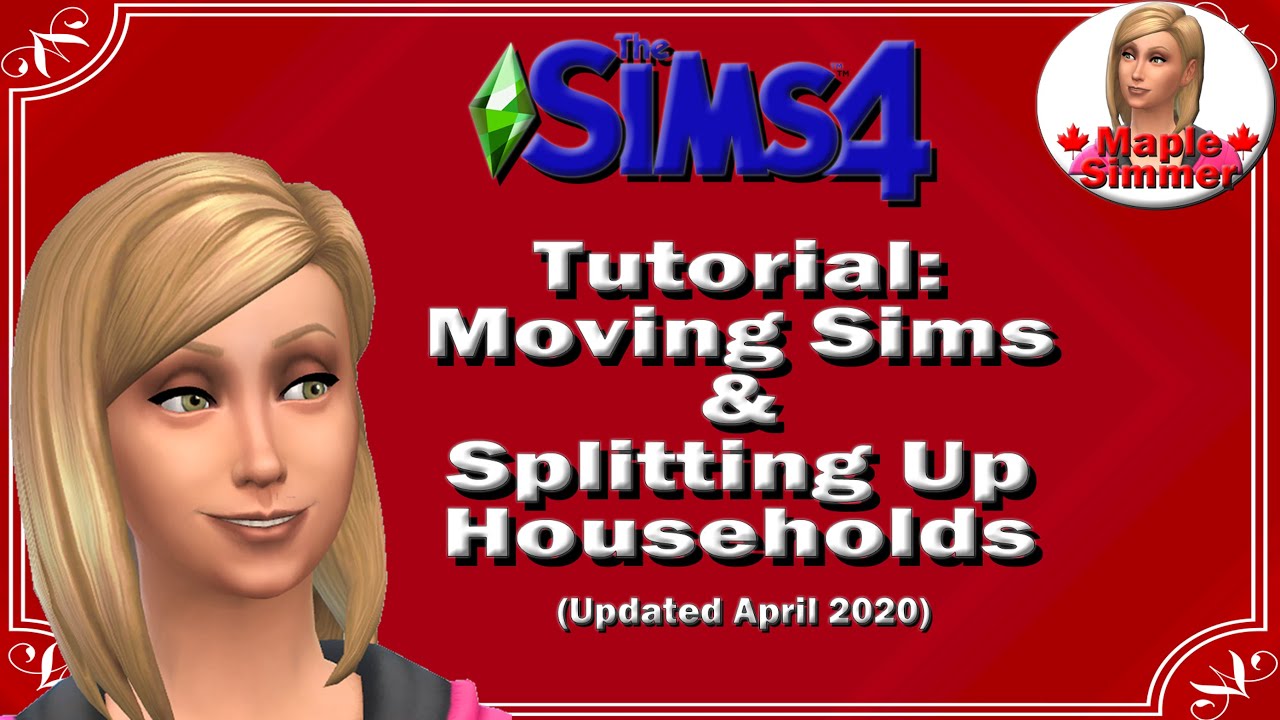 The Sims 4 Tutorial Moving Sims Splitting Up Households Updated 