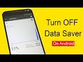 Easily Disable Data Saver on Your Android Phone 📱