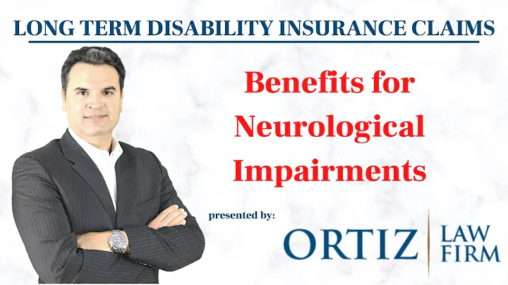 Long Term Disability Insurance Claims - Benefits for Neurological Impairments