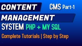 Content Management System |  CMS  | Using PHP and MY SQL Part-1