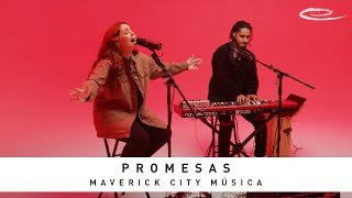 Video thumbnail of "MAVERICK CITY MÚSICA - Promesas: Song Session"