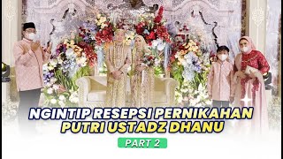 Pesta pernikahan putri ustadz Dhanu - Part 2