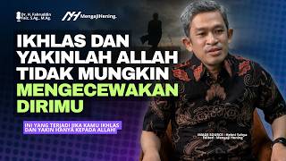 Ini Yang Terjadi Jika Kamu Ikhlas Dan Yakin Hanya Kepada Allah! | Ngaji Filsafat | Dr Fahruddin Faiz