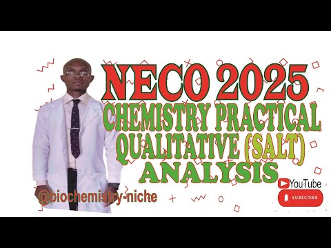 NECO 2025 CHEMISTRY PRACTICAL QUALITATIVE SALT ANALYSIS