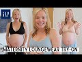 GAP Maternity Loungewear &amp; Bra Try-On Haul