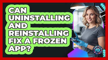 Can Uninstalling And Reinstalling Fix A Frozen App?