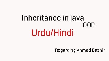 What is inheritance in Java OOP Urdu/Hindi Ahmad Bashir.