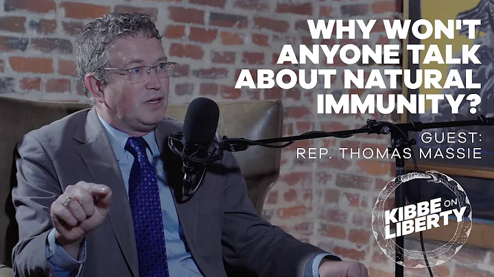 Why Won’t Anyone Talk About Natural Immunity? | Guest: Rep. Thomas Massie | Ep 141