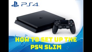 How To Set Up The PlayStation 4 (PS4) Slim by After Hours Collector 5,253 views 2 years ago 6 minutes, 17 seconds