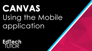 CANVAS LMS Mobile App for Students Overview How to use on Mobile Device EdTech tutorial