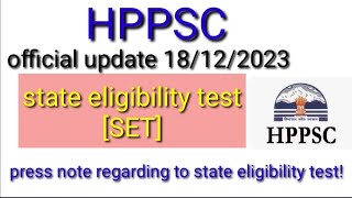 State Eligibility Test new update by Himachal Pradesh Public Service Commission  18/12/2023 | #hppsc