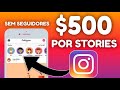 Ganhe mais de $500 por stories do Instagram SEM VENDA e SEM SEGUIDORES!(Ganhar dinheiro na internet)