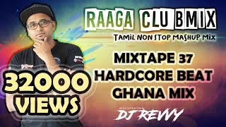 Mixtape 37 - Harcore Beat Ghana Mix || Tamil Non Stop Mix || Dj Revvy screenshot 5