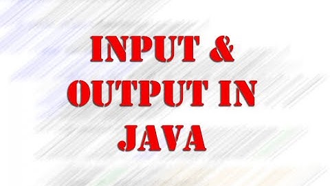 Input and Output Demo In Java