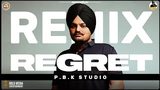 Regret Remix  Sidhu Moose Wala  The Kidd  Ft Pbk Studio