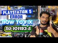 How To Fix PS5 Error Code SU-101193-5 Update to the latest system software