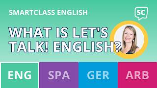 What is Let's Talk! English | SmartClass English Curriculum Explained