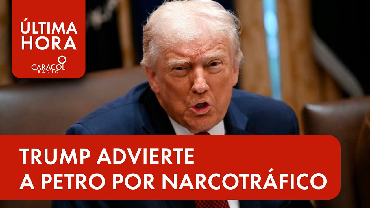 Trump lanza advertencia directa a Petro y pone a Colombia en la mira ...