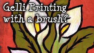 Painting Calla Lilies on a Gelli Plate | Easy Acrylic Print for Beginners