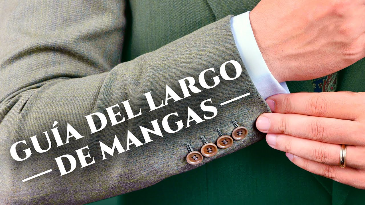 Cuál es el largo mangas correcto en camisas de vestir, sacos y trajes? + 8 errores para evitar -