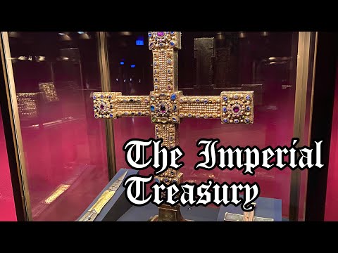 The Imperial Treasury Vienna / Die kaiserliche Schatzkammer Wien 🇦🇹