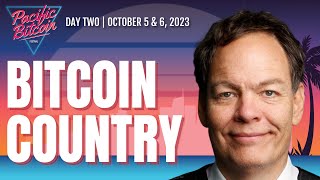 Welcome To Bitcoin Country with Max Keiser  Pacific Bitcoin 2023