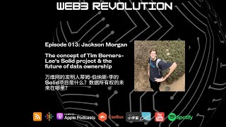 013 Jackson Morgan | Understand Tim Berners Lee's Solid project & the future of data ownership