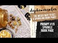 THE MESSY WAY TO GET A SPARKLING BOOK PAGE! DEPHEMEREMBER #15 [junk journal ephemera!]