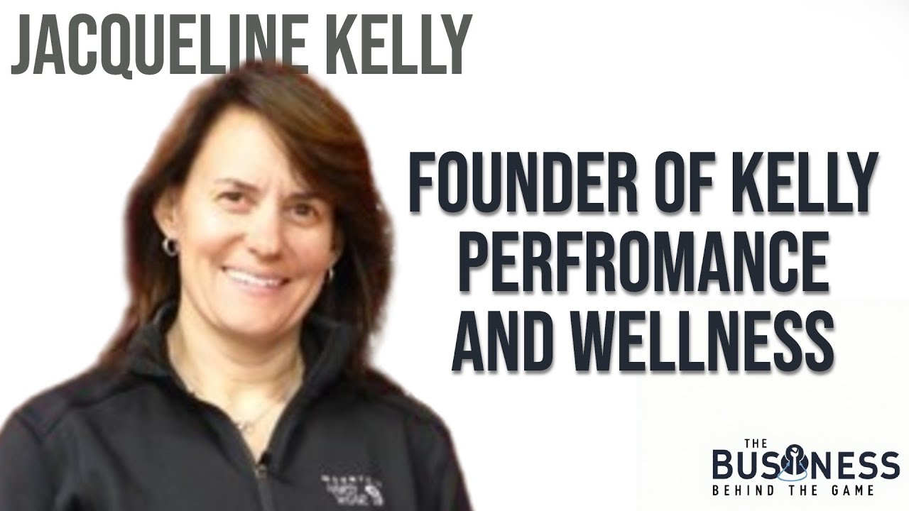 The Business of Performance & Wellness in Modern Sports ft. Jacqueline Kelly