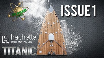 BUILD THE LEGENDARY RMS TITANIC By Hachette ISSUE 1