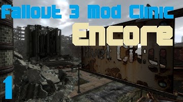 Fallout 3 Mod Clinic part 1 ENCORE : Remastered, Blackened and Merged