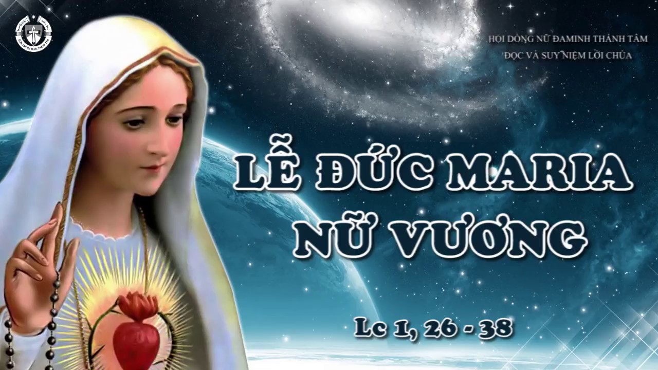 LỄ ĐỨC MARIA NỮ VƯƠNG - YouTube