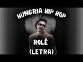 Hungria Hip Hop - Rolê (LETRA)