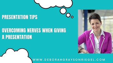 Overcoming Nerves When Giving a Presentation