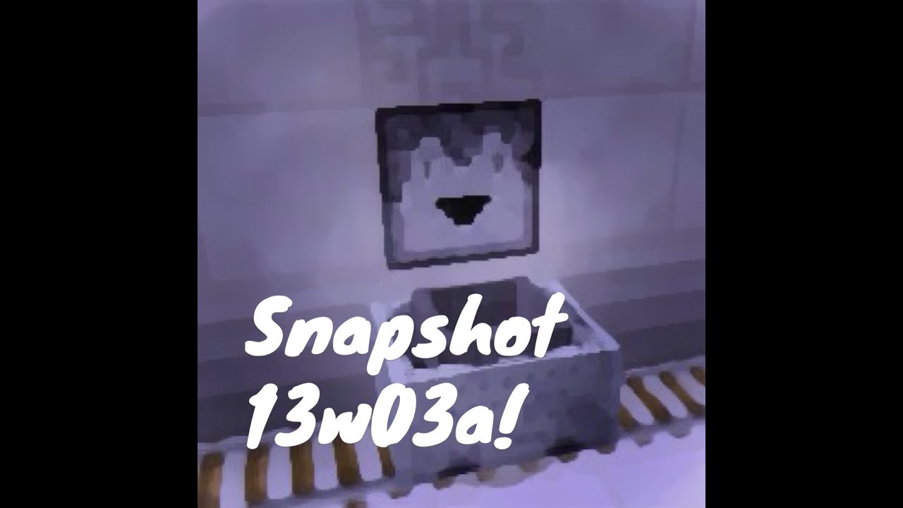 Snapshot 13w03a!