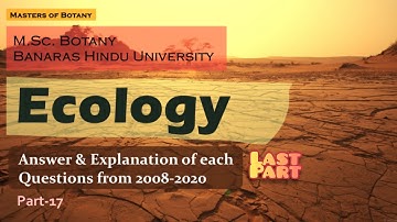 Plant Ecology: Part-17 (Last) | BHU M.Sc. Botany Entrance Exam | Answer & Explanation [2008-2020]
