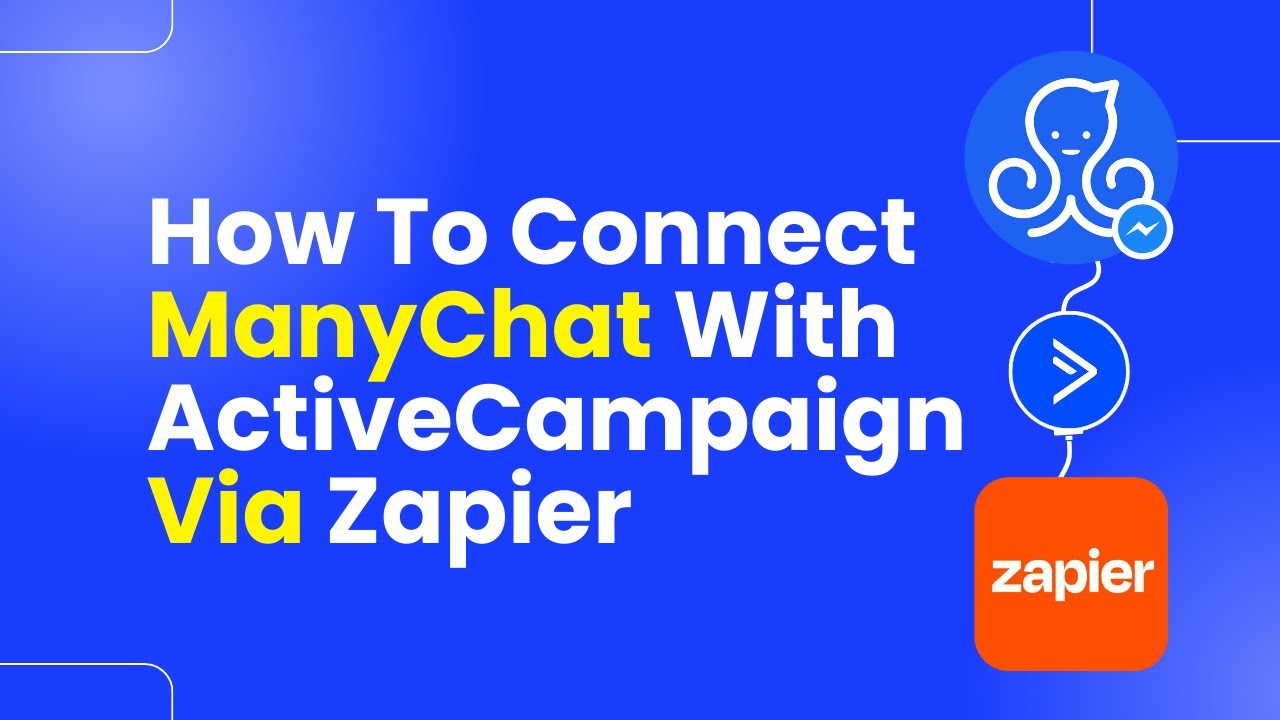 How to Connect ManyChat with ActiveCampaign via Zapier | Step-by-Step Guide
