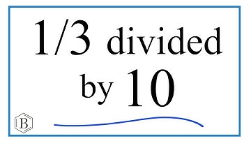 1/3 divided by 10 (One-Third Divided by Ten)