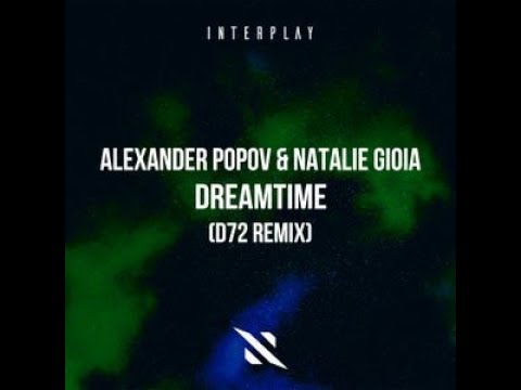 Παρακολούθηση Alexander Popov & Natalie Gioia - Dreamtime (D72 Extended Remix) στο YouTube
