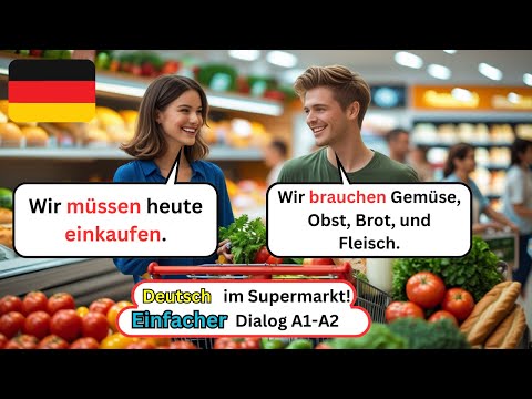 Im Supermarkt 🛒 | Einfaches & Nützliches Deutsch A1-A2 Gespräch | Deutsch Lernen mit Dialogen 🇩🇪"