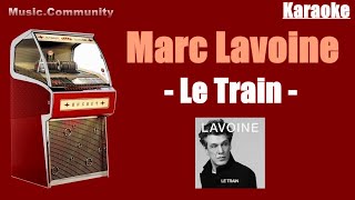 Video thumbnail of "Karaoke - Marc Lavoine - Le train"