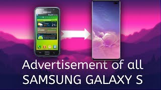 ADVERTISEMENT OF ALL SAMSUNG GALAXY S(S1-S10)