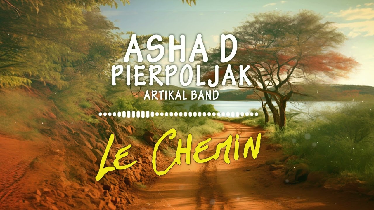 在 YouTube 上觀看「Asha D x Pierpoljak x Artikal Band - Le Chemin」
