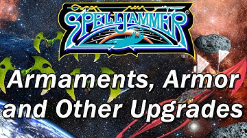 SPELLJAMMER, AD&D Adventures in Space, Episode 45: Armaments, Armor and Other Modifications