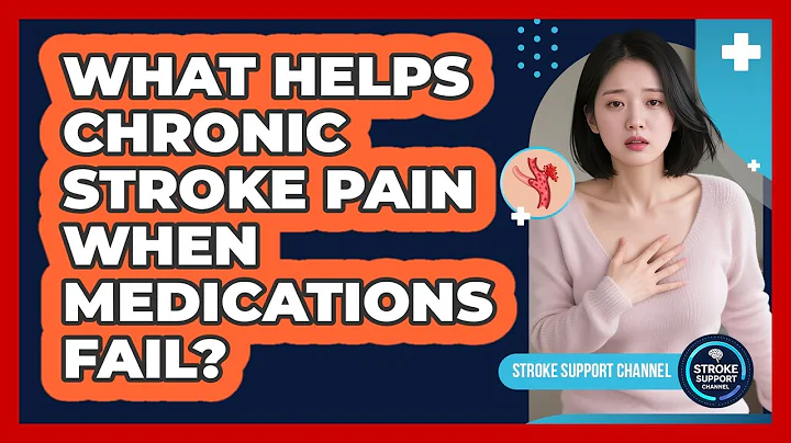 What Helps Chronic Stroke Pain When Medications Fail? - Stroke Support Channel