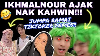 IKHMALNOUR NAK AJAK KAHWIN‼️  JUMPA RAMAI TIKTOKER FEMES MIKHAYA & ?? 😱😱