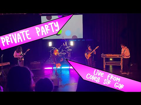 Private Party Live Performance [April 6th  - Coleg Sir Gar]
