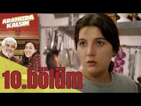 Aramızda Kalsın 10. Bölüm