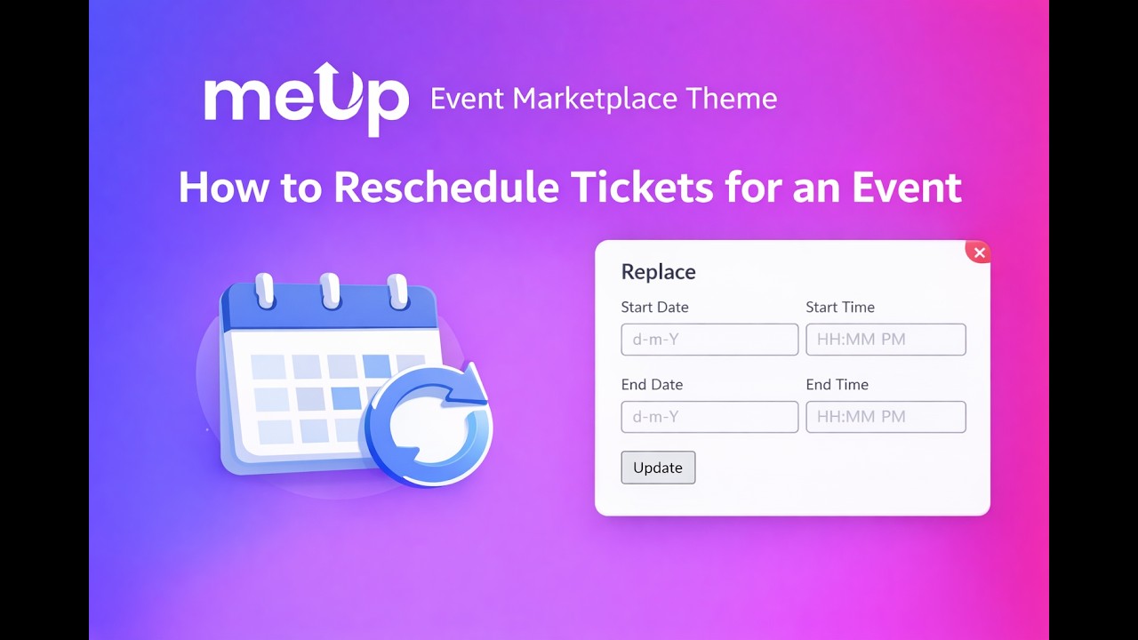 [Full View] Reschedule Tickets for an Event with Meup Event Marketplace ...
