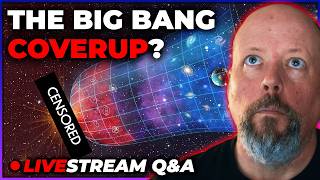 Are Astronomers Hiding Something About The Big Bang? [Q&A Livestream]